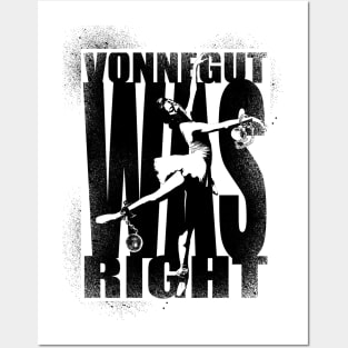 Vonnegut Was Right Posters and Art